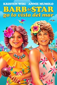 Barb and Star Go To Vista Del Mar